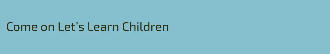 Come on Let’s Learn Children